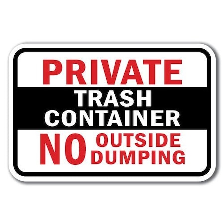 Signmission 18 in Height, 0.12 in Width, Aluminum, 12" x 18", A-1218 Dumpster - NoOutsiDump A-1218 Dumpster - NoOutsiDump